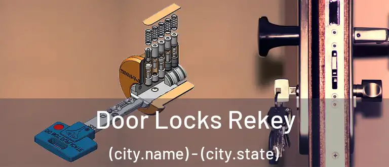 Door Locks Rekey (city.name) - (city.state)